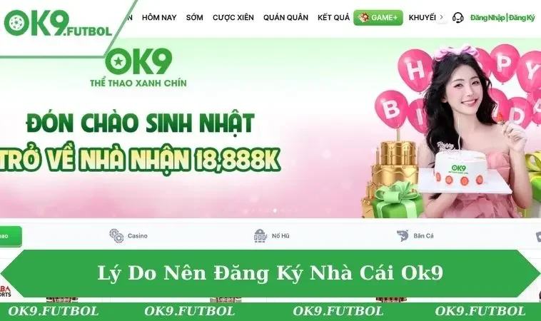 Đăng Ký OK9 1 Ưu điểm vượt trội của nhà cái OK9 so với điểm chơi khác