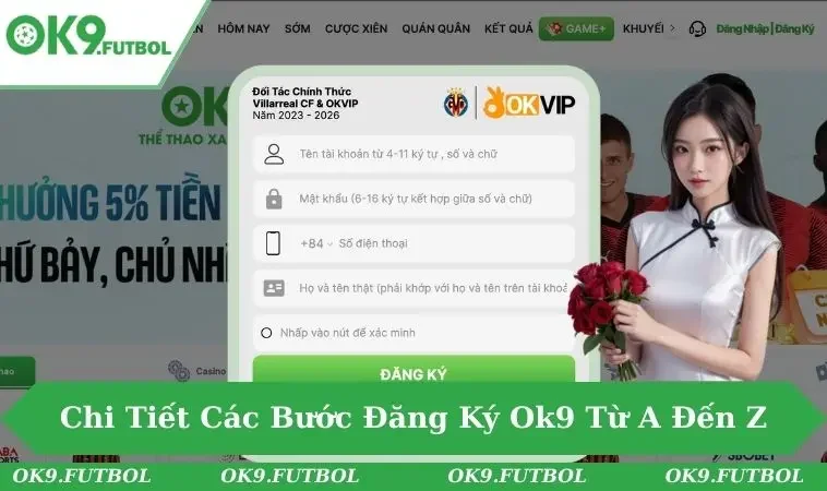 Đăng Ký OK9 2 Cụ thể các bước thao tác tạo nick nhanh chóng cho người mới