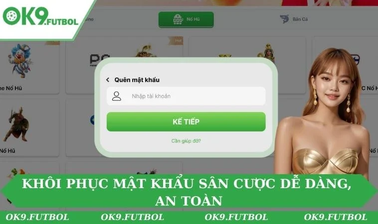 Home 33 Khôi phục mật khẩu sân cược dễ dàng, an toàn