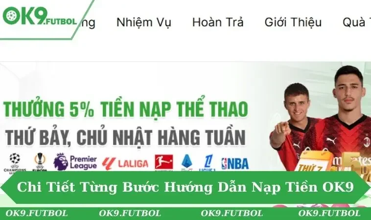 Nạp Tiền OK9 2 Trải nghiệm nạp tiền tiện lợi - minh bạch từng phút