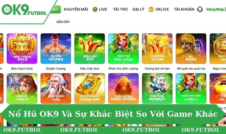 Nổ Hũ OK9 1 Quay slot nổ hũ, rinh ngay kho báu khủng