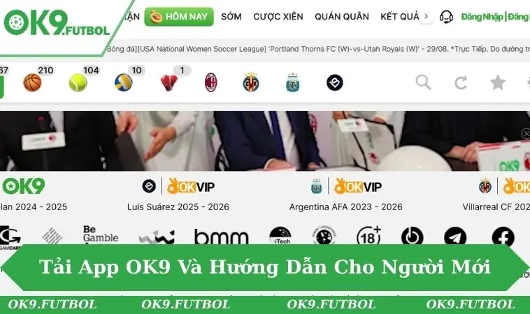 Tải App OK9 2 Cài đặt nhanh chóng, an toàn và bảo mật tuyệt đối